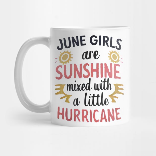 June Girls Are Sunshine Mixed With A Little Hurricane by mattiet